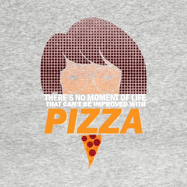 Everything Is Better With Pizza by Migs